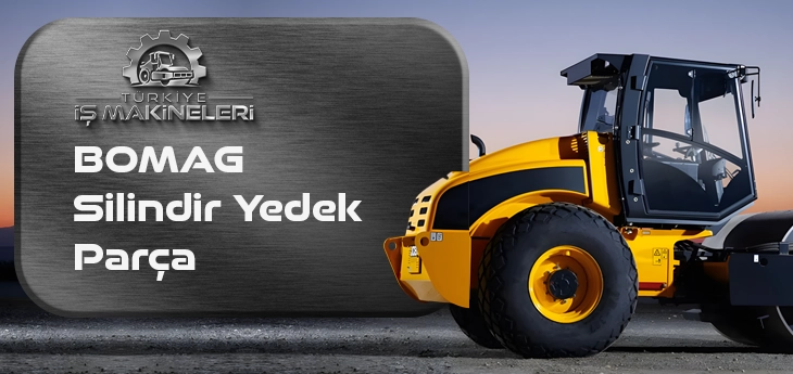 BOMAG Silindir Yedek Parça